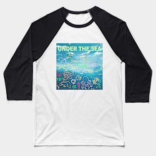 under the sea,blue sea,sea creatures,Turtle, puffer fish, starfish, shrimp, shark, tropical fish, sea horse, seaweed, sardines, squid, crabs, clams Baseball T-Shirt